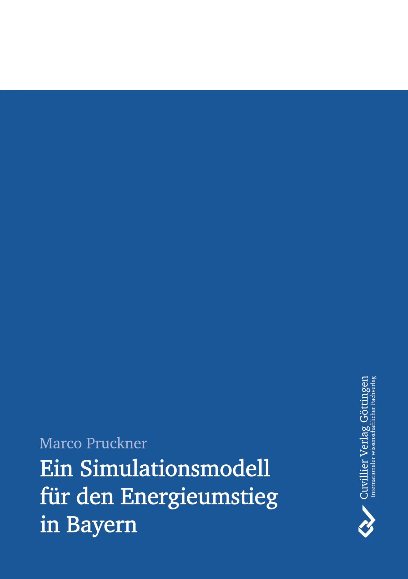 Cover: 9783736990975 | Ein Simulationsmodell für den Energieumstieg in Bayern | Pruckner