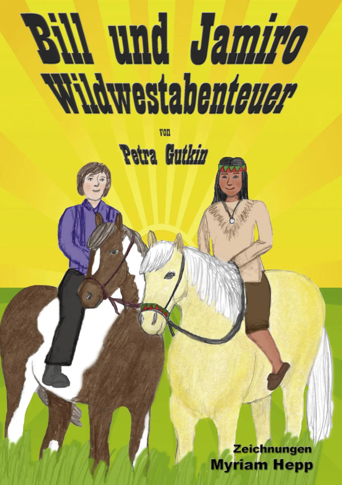 Cover: 9783839190975 | Bill und Jamiro | Wildwestabenteuer | Petra Gutkin | Taschenbuch