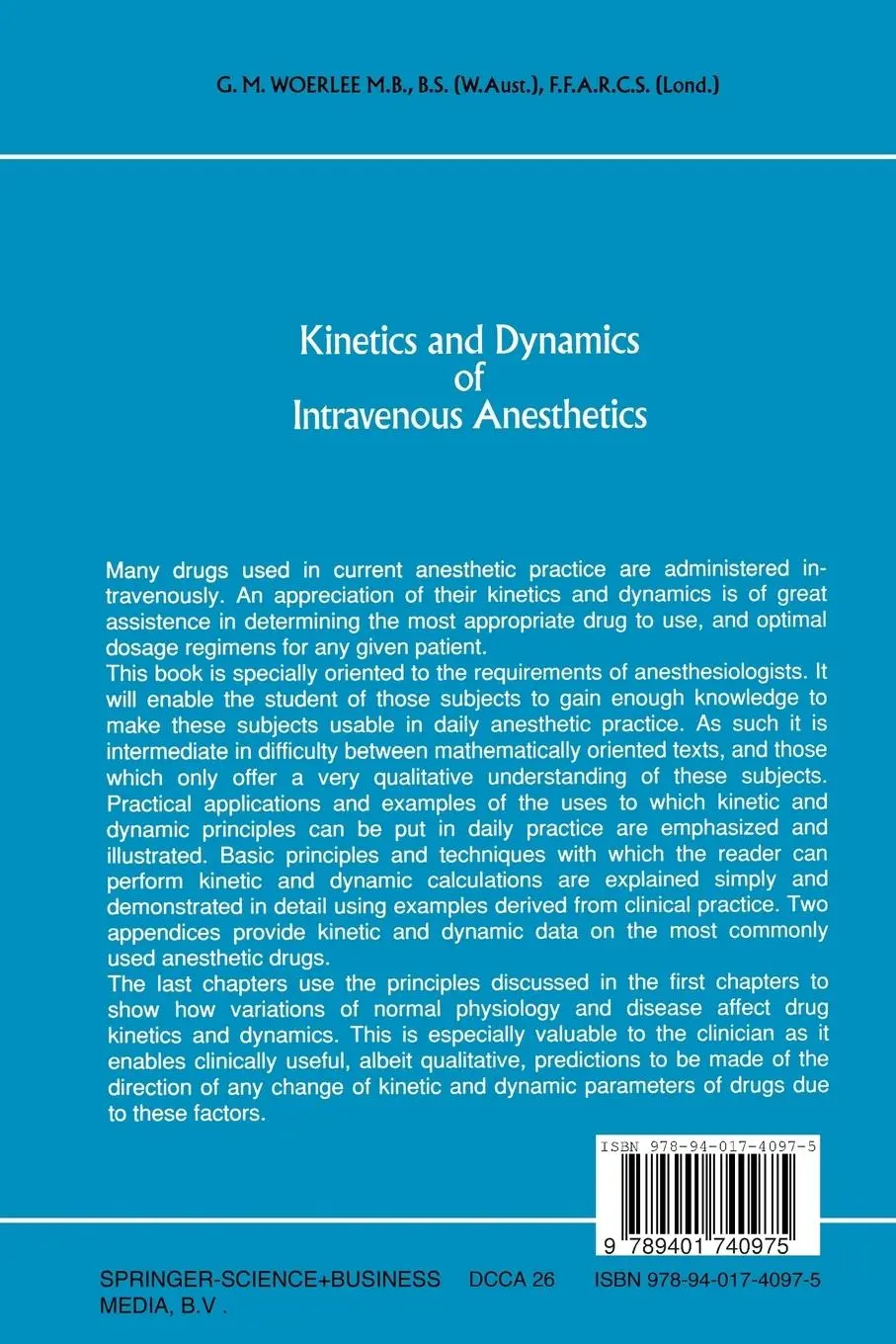 Rückseite: 9789401740975 | Kinetics and Dynamics of Intravenous Anesthetics | G. M. Woerlee | xi