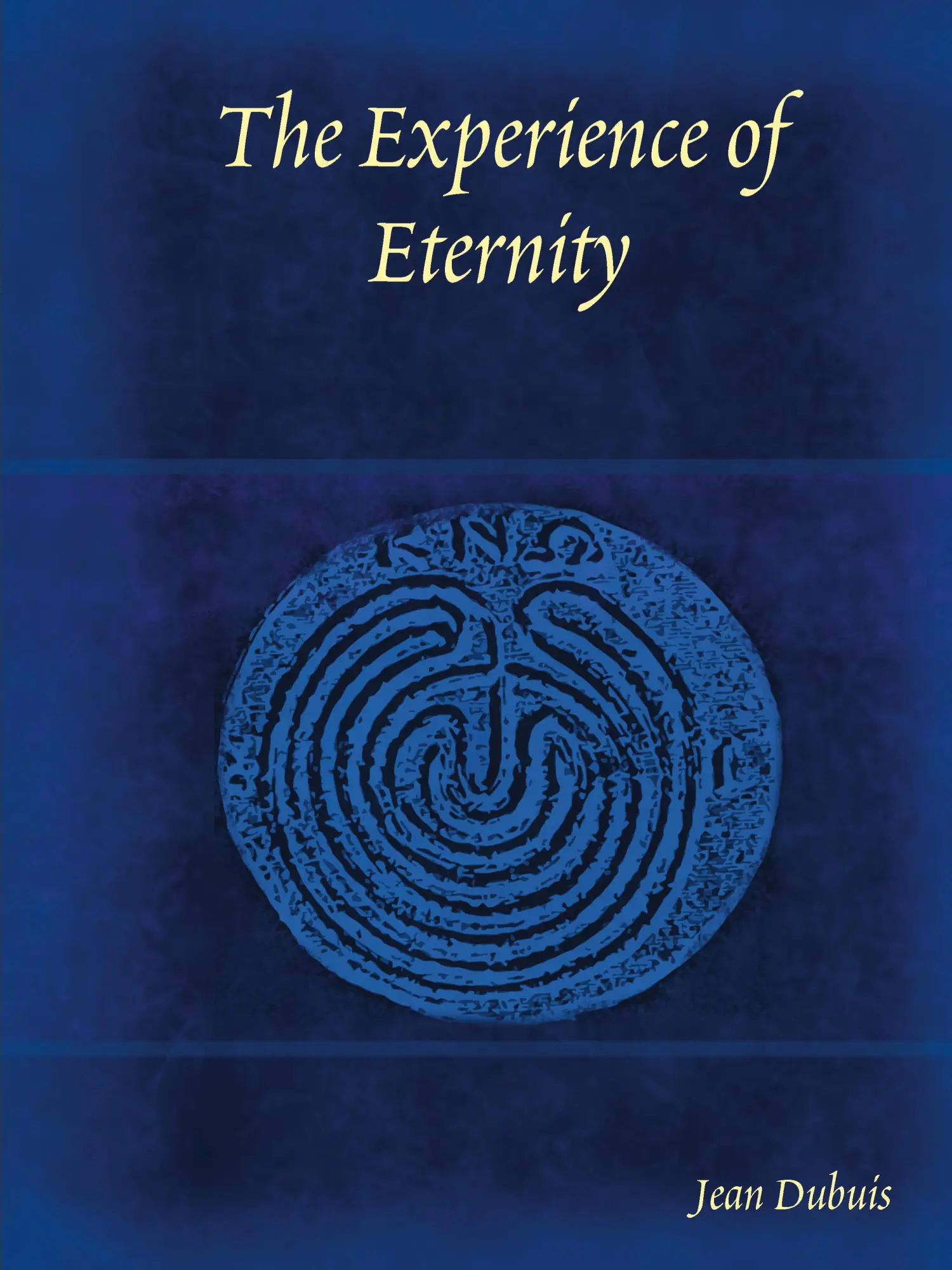Cover: 9780615161075 | The Experience of Eternity | Jean Dubuis | Taschenbuch | Englisch