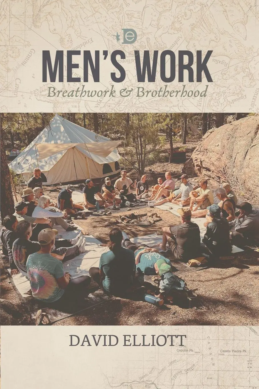 Cover: 9780975391075 | Men's Work | Breathwork &amp; Brotherhood | David E Elliott | Taschenbuch