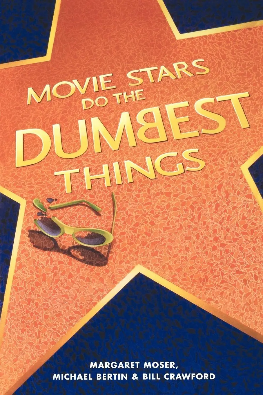 Cover: 9781580631075 | Movie Stars Do the Dumbest Things | Margaret Moser (u. a.) | Buch