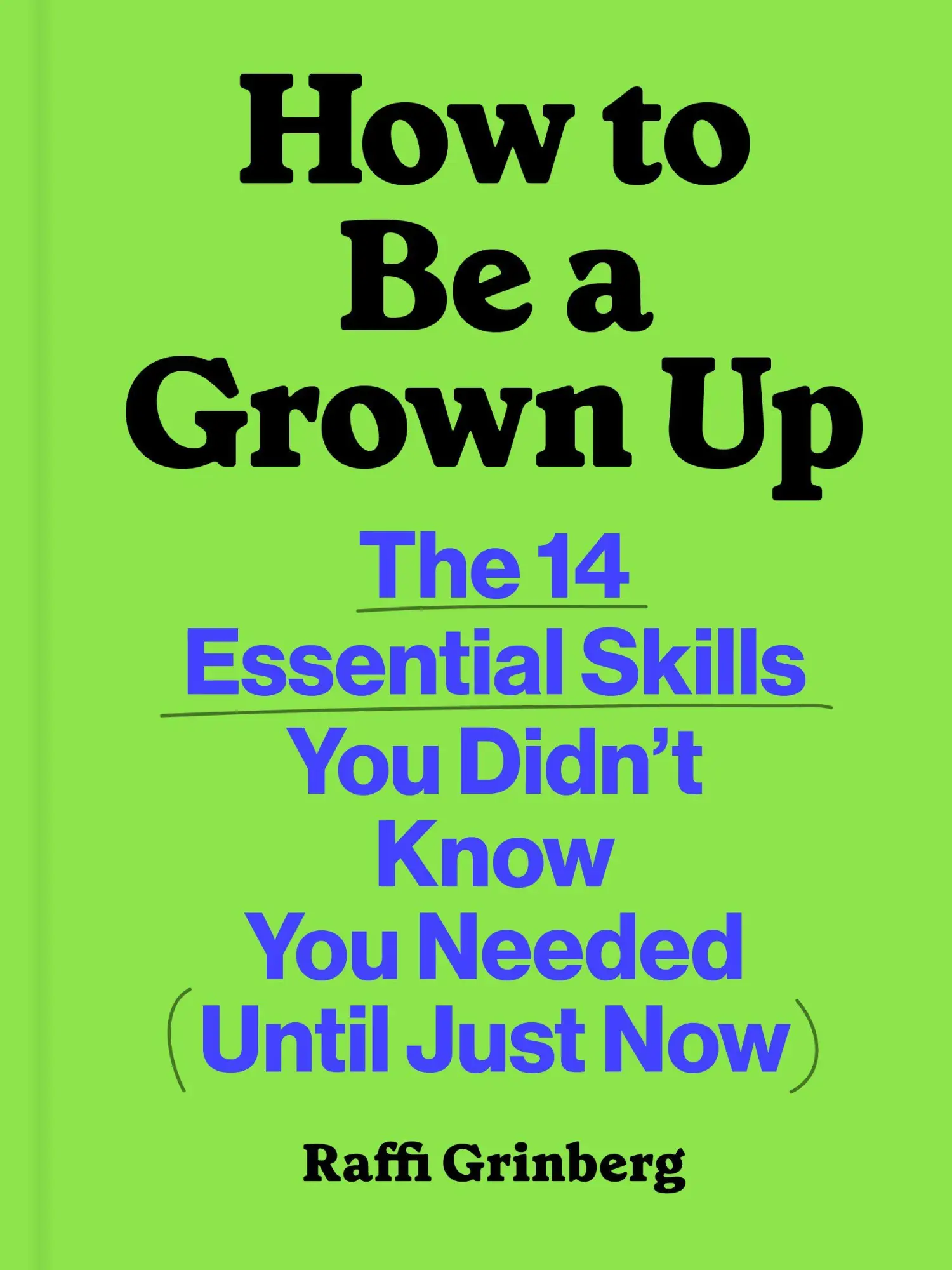 Cover: 9781797231075 | How to Be a Grown Up | Raffi Grinberg | Buch | Englisch | 2025