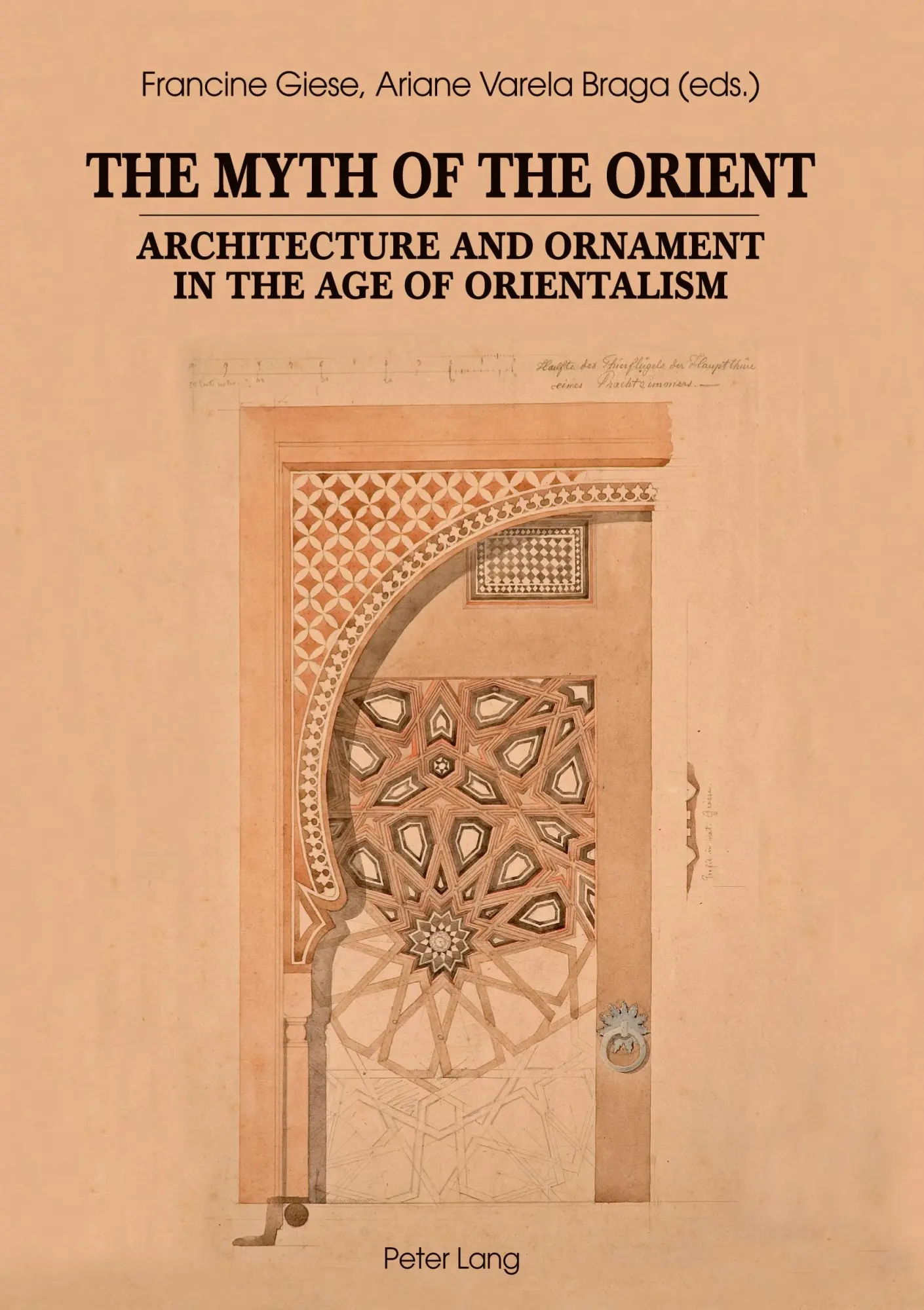 The Myth of the Orient: Architecture and Ornament in the Age of Orientalism