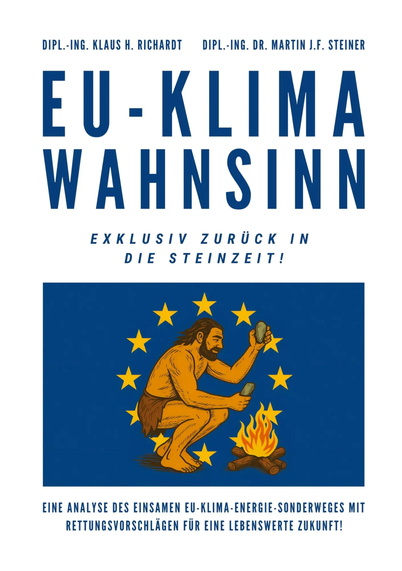 Cover: 9783384581075 | EU-Klimawahnsinn-Exklusiv zurück in die Steinzeit | Richardt (u. a.)