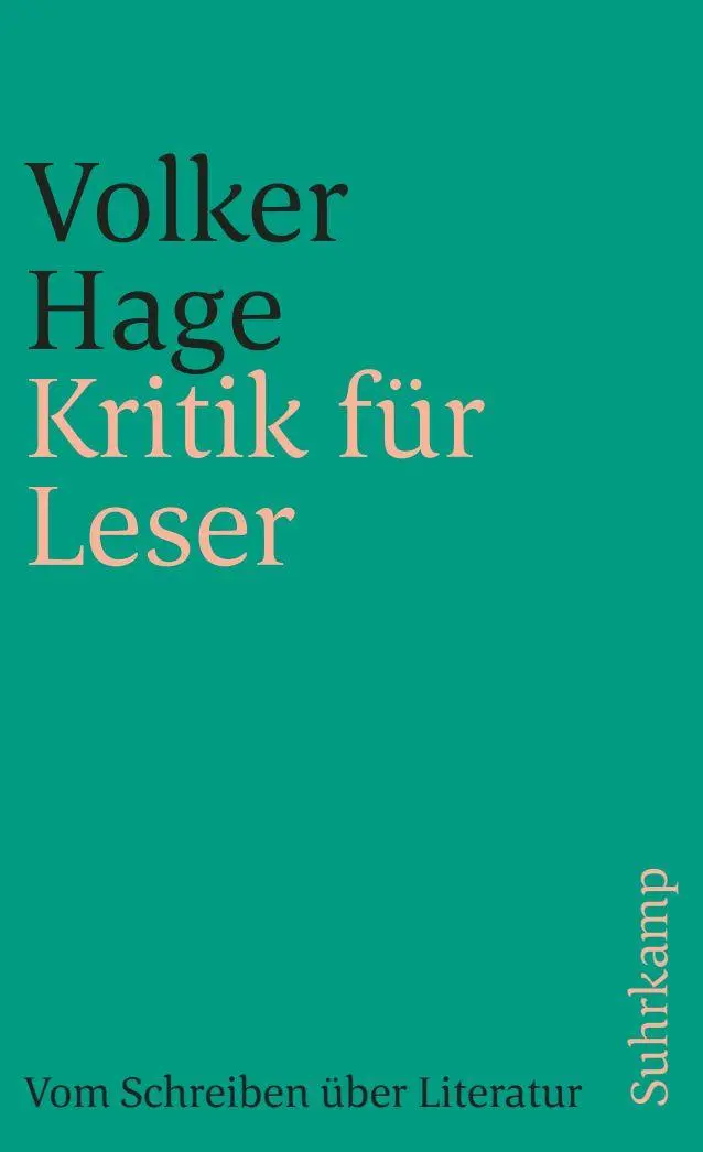 Cover: 9783518461075 | Kritik für Leser | Vom Schreiben über Literatur | Volker Hage | Buch
