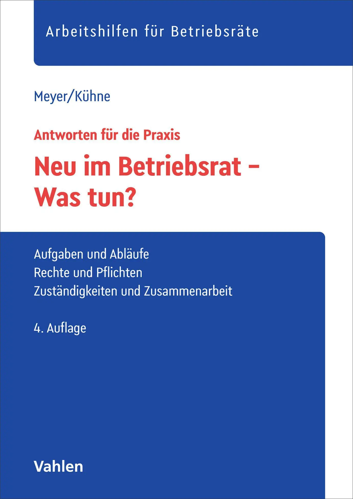 Cover: 9783800681075 | Neu im Betriebsrat - Was tun? | Sören Meyer (u. a.) | Taschenbuch