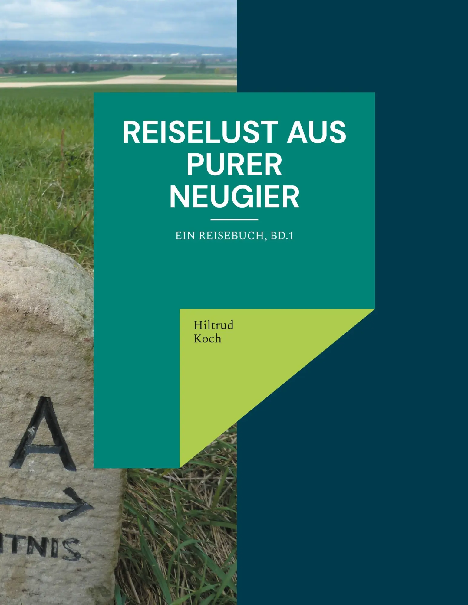 Cover: 9783819281075 | Reiselust aus purer Neugier | Ein Reisebuch, Bd.1 | Hiltrud Koch