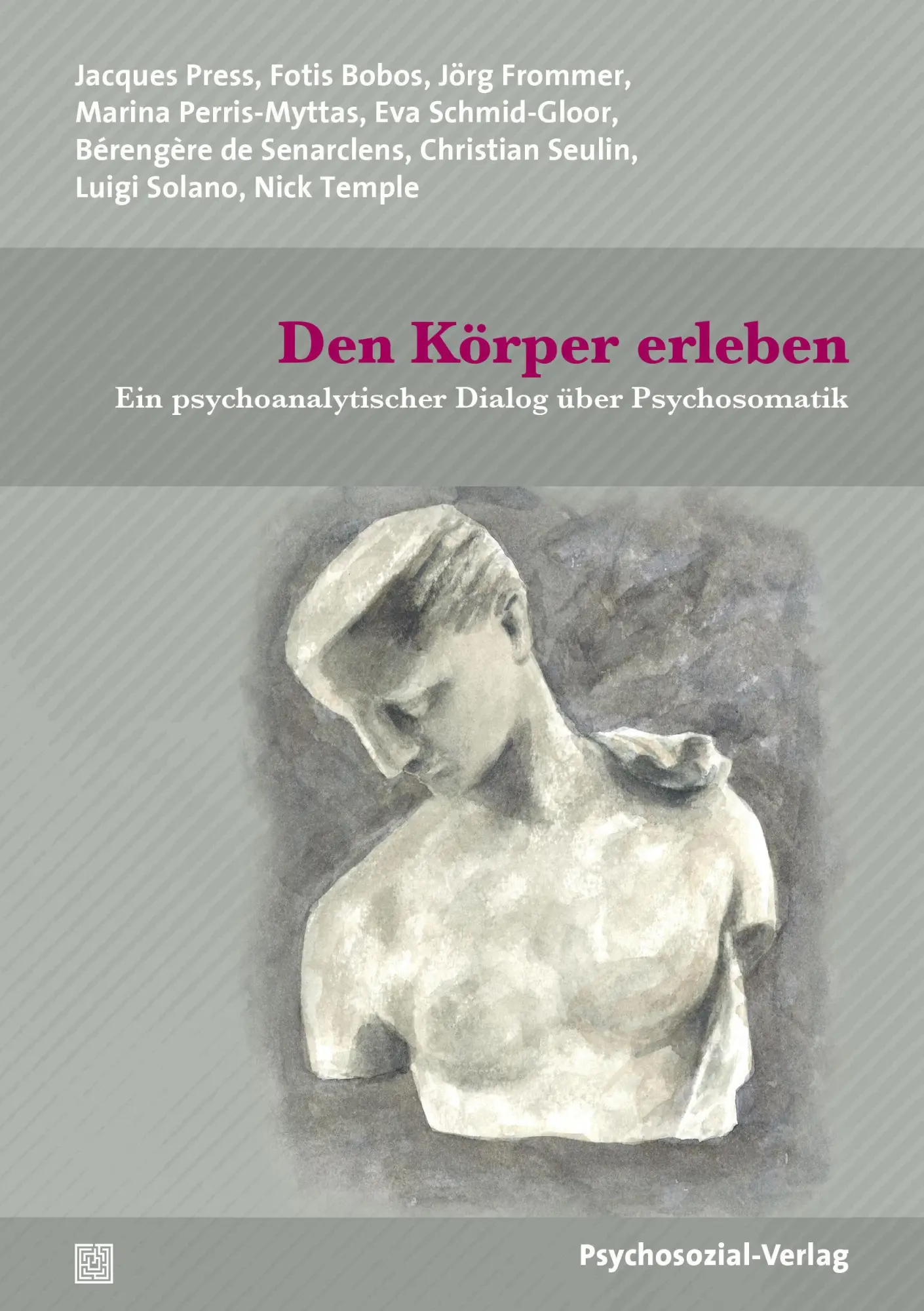 Cover: 9783837931075 | Den Körper erleben | Ein psychoanalytischer Dialog über Psychosomatik Cover: 9783837931075 | Den Körper erleben | Ein psychoanalytischer Dialog über Psychosomatik