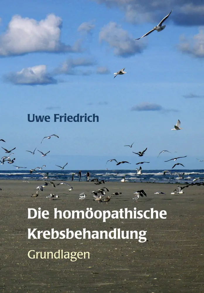 Cover: 9783938461075 | Die homöopathische Krebsbehandlung | Grundlagen | Uwe Friedrich | Buch