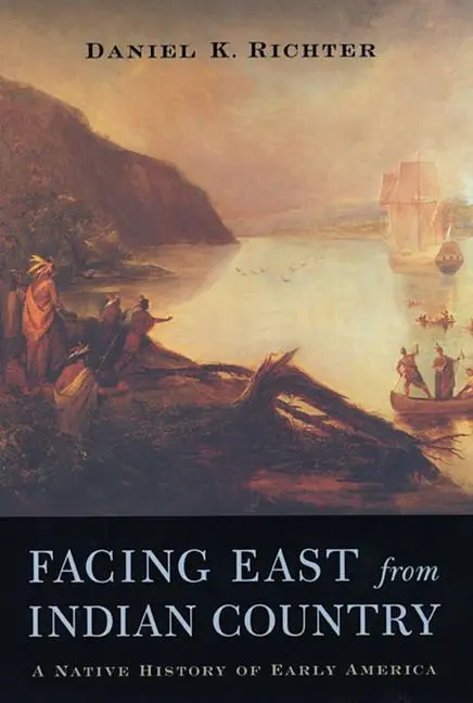 Cover: 9780674011175 | Facing East from Indian Country | A Native History of Early America