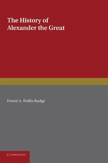 Cover: 9781107631175 | The History of Alexander the Great | Ernest A. Wallis Budge | Buch