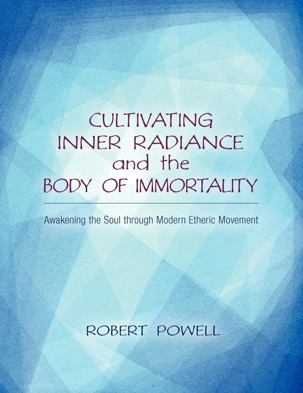 Cover: 9781584201175 | Cultivating Inner Radiance and the Body of Immortality | Powell | Buch