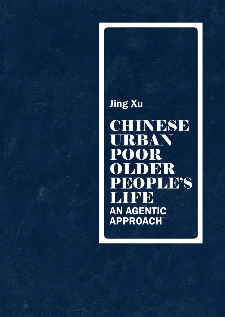 Chinese urban poor older peoples life - Jing Xu Kartoniert (TB)