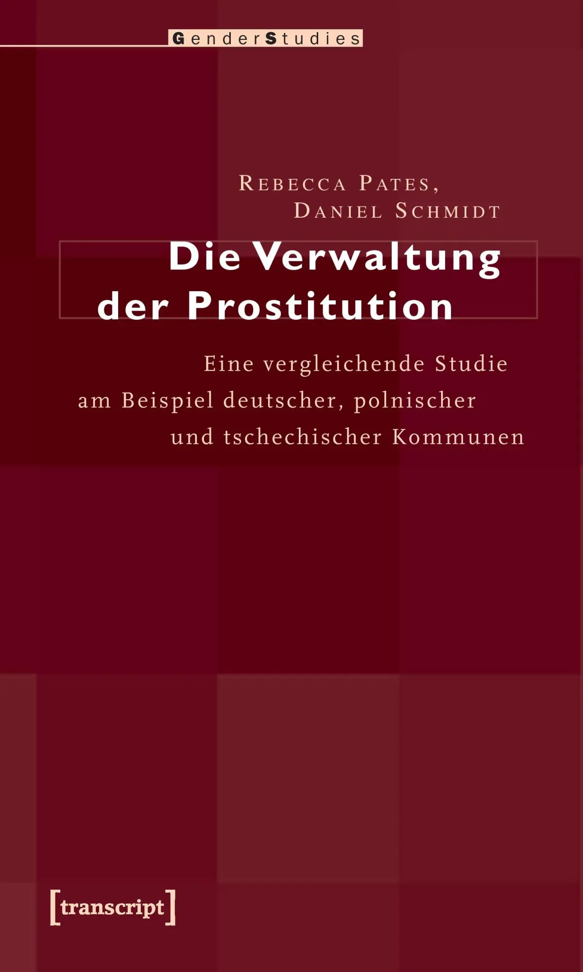Cover: 9783837611175 | Die Verwaltung der Prostitution | Rebecca Pates (u. a.) | Taschenbuch