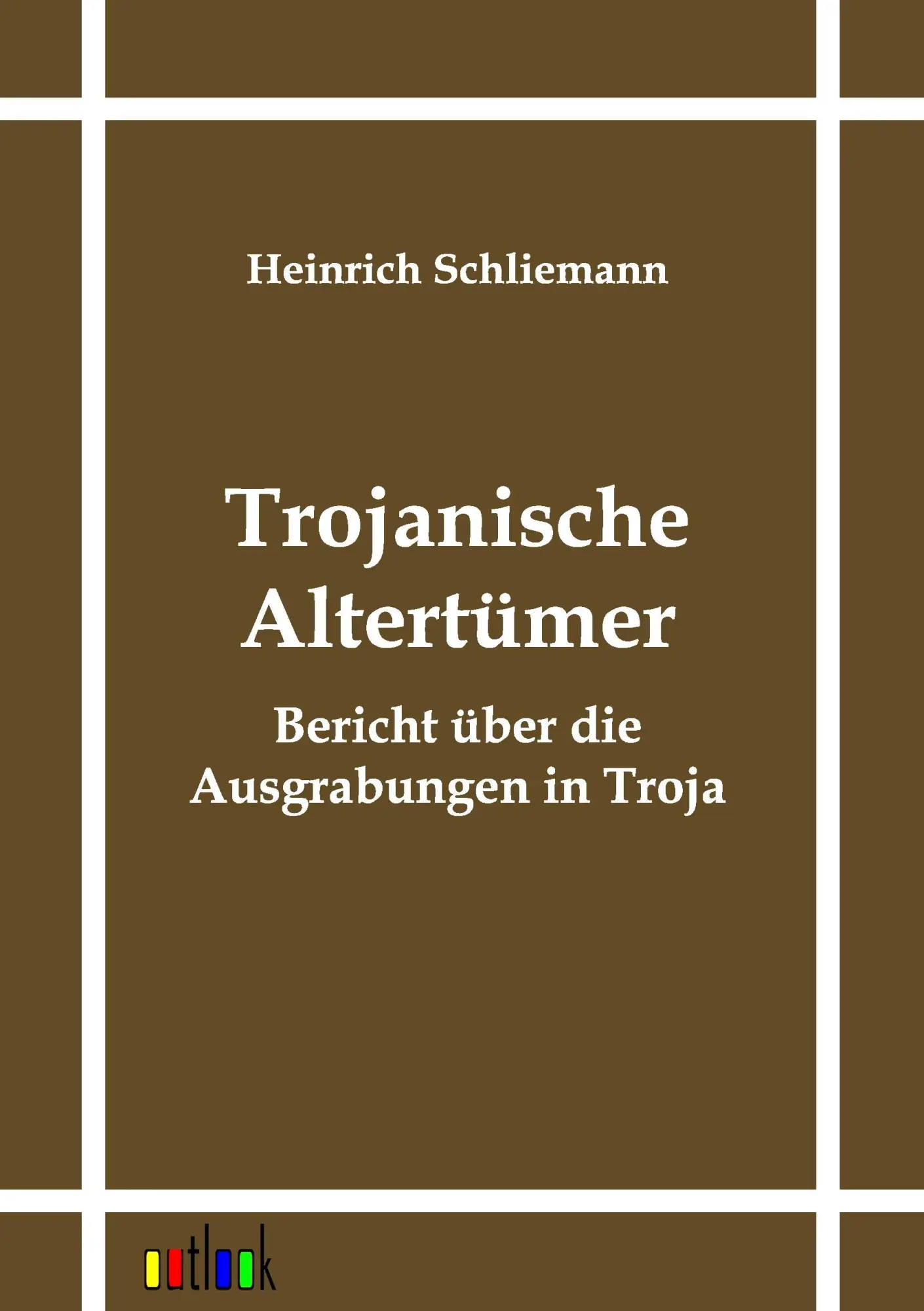 Cover: 9783864031175 | Trojanische Altertümer | Bericht über die Ausgrabungen in Troja | Buch