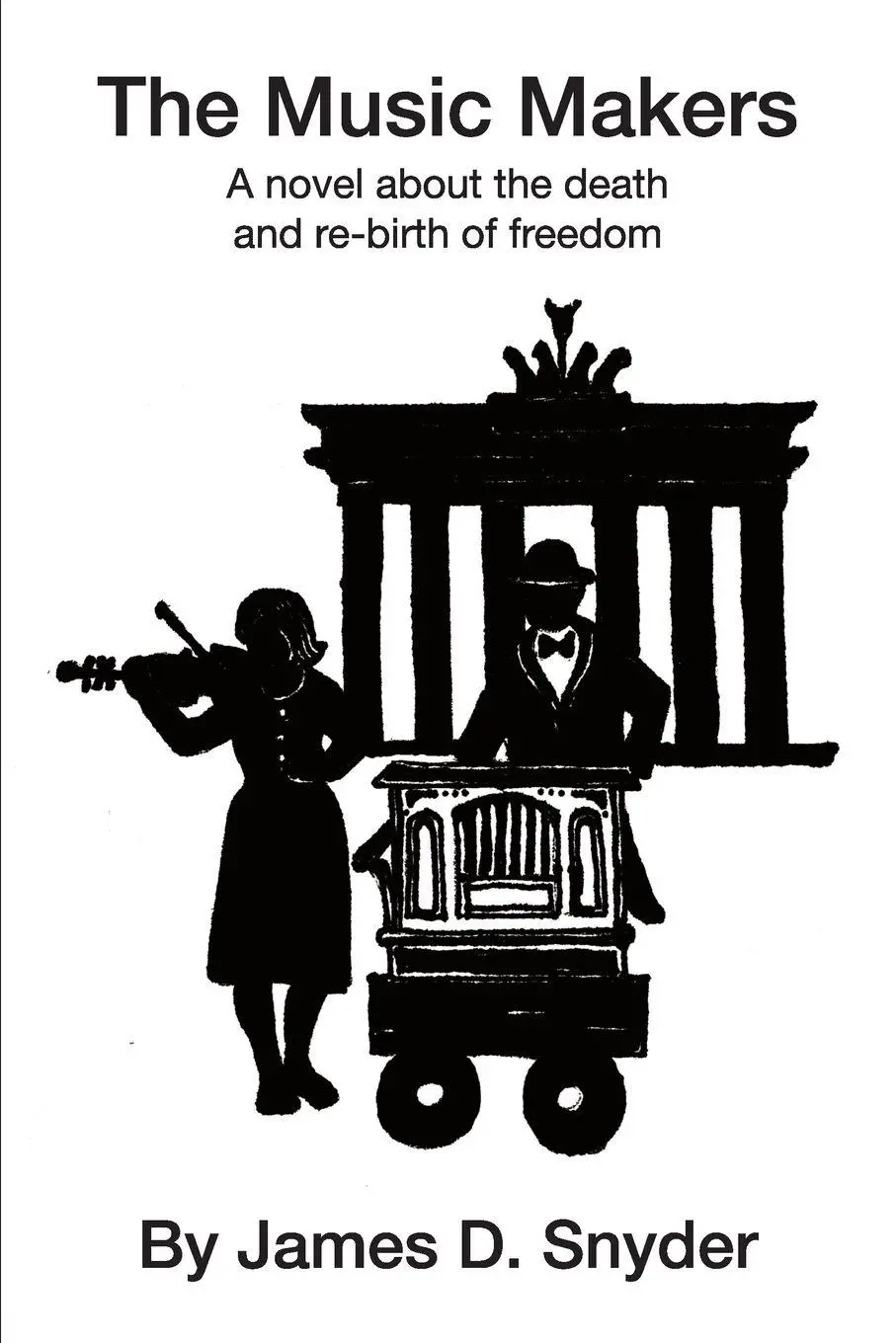 Cover: 9798349271175 | The Music Makers | A novel about the death and re-birth of freedom