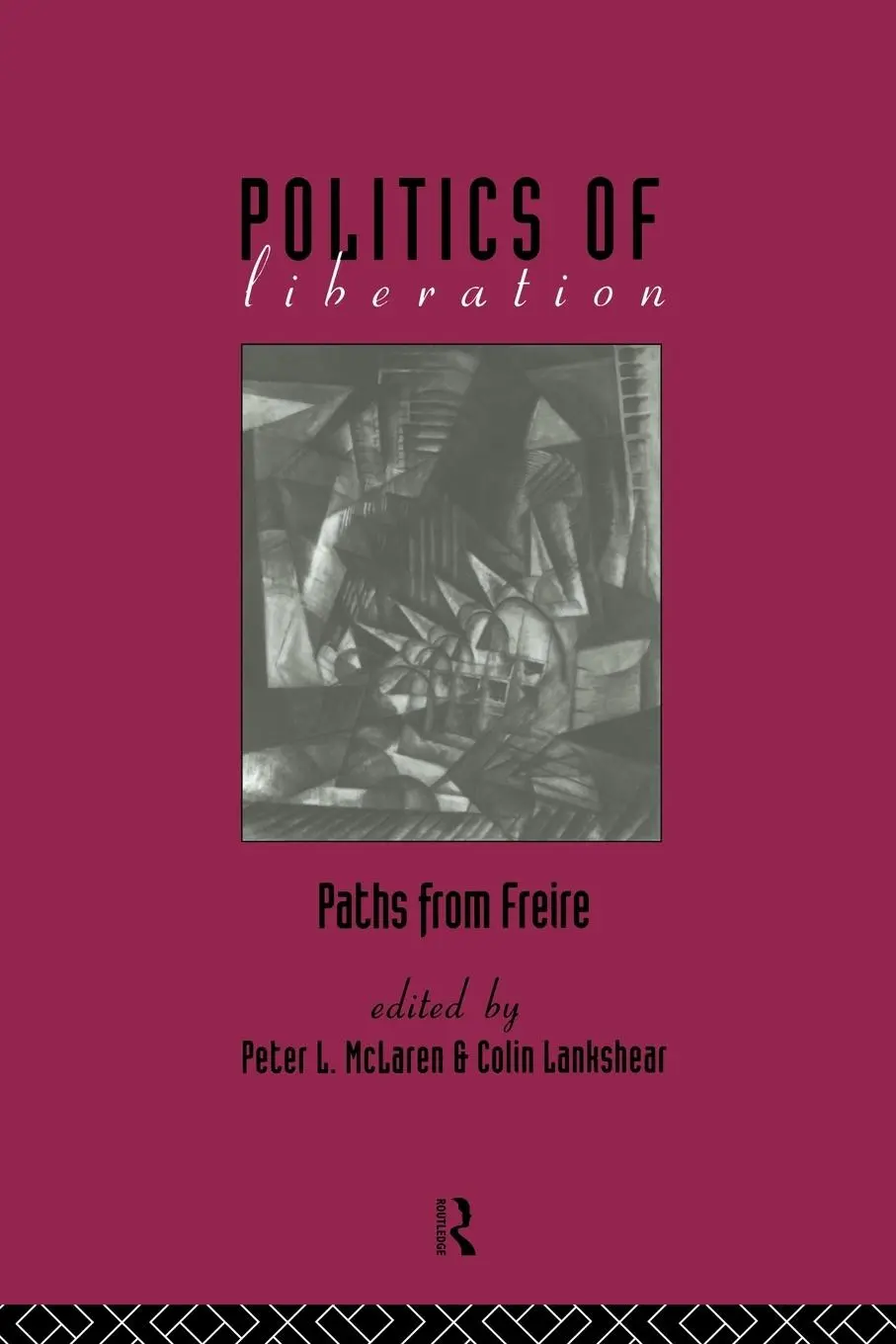 Cover: 9780415091275 | The Politics of Liberation | Paths from Freire | Lankshear (u. a.)