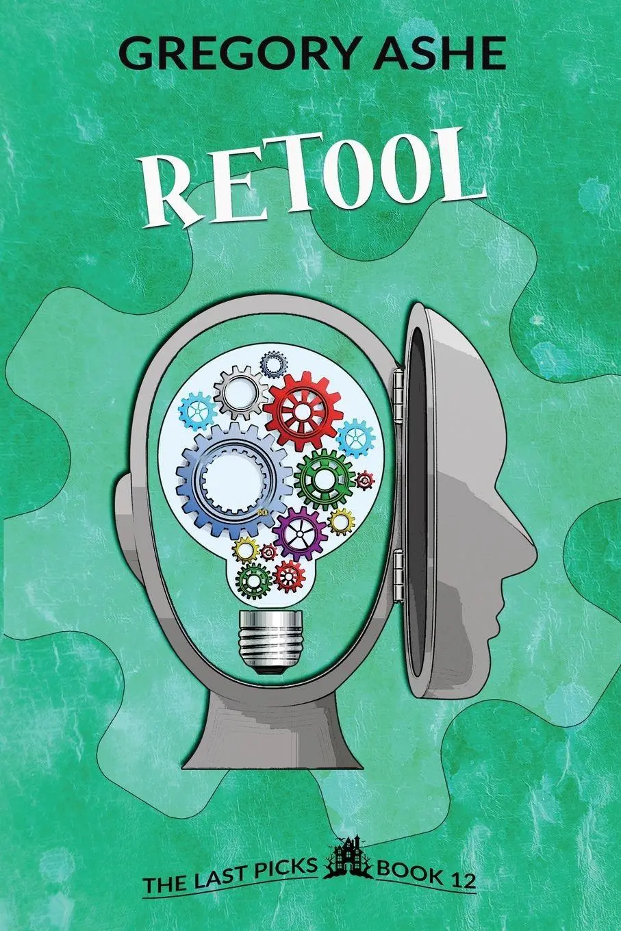 Cover: 9781636211275 | Retool | Gregory Ashe | Taschenbuch | The Last Picks | Englisch | 2026