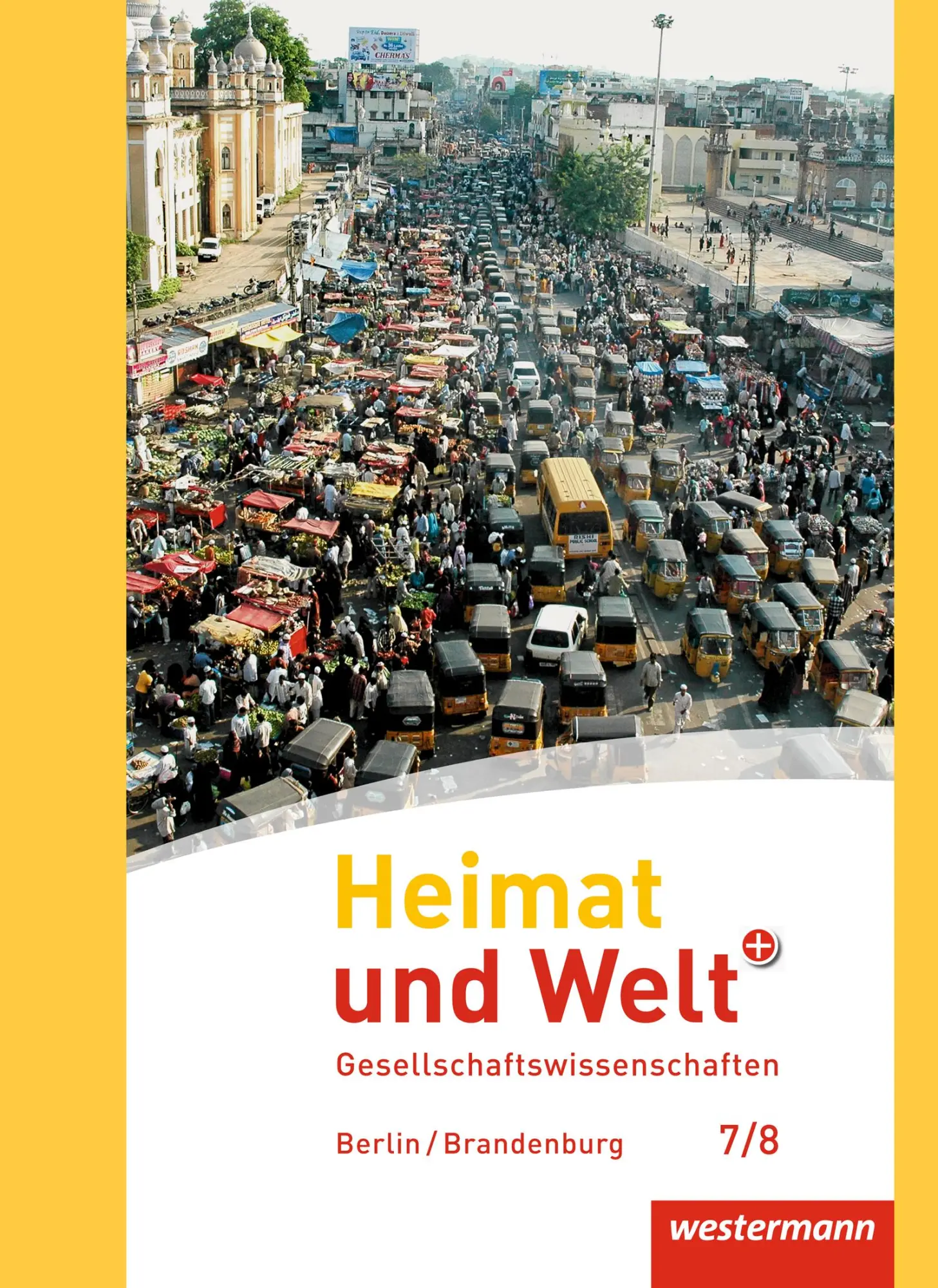Cover: 9783141151275 | Heimat und Welt Plus 7 / 8. Schulbuch. Sekundarstufe 1. Berlin und...