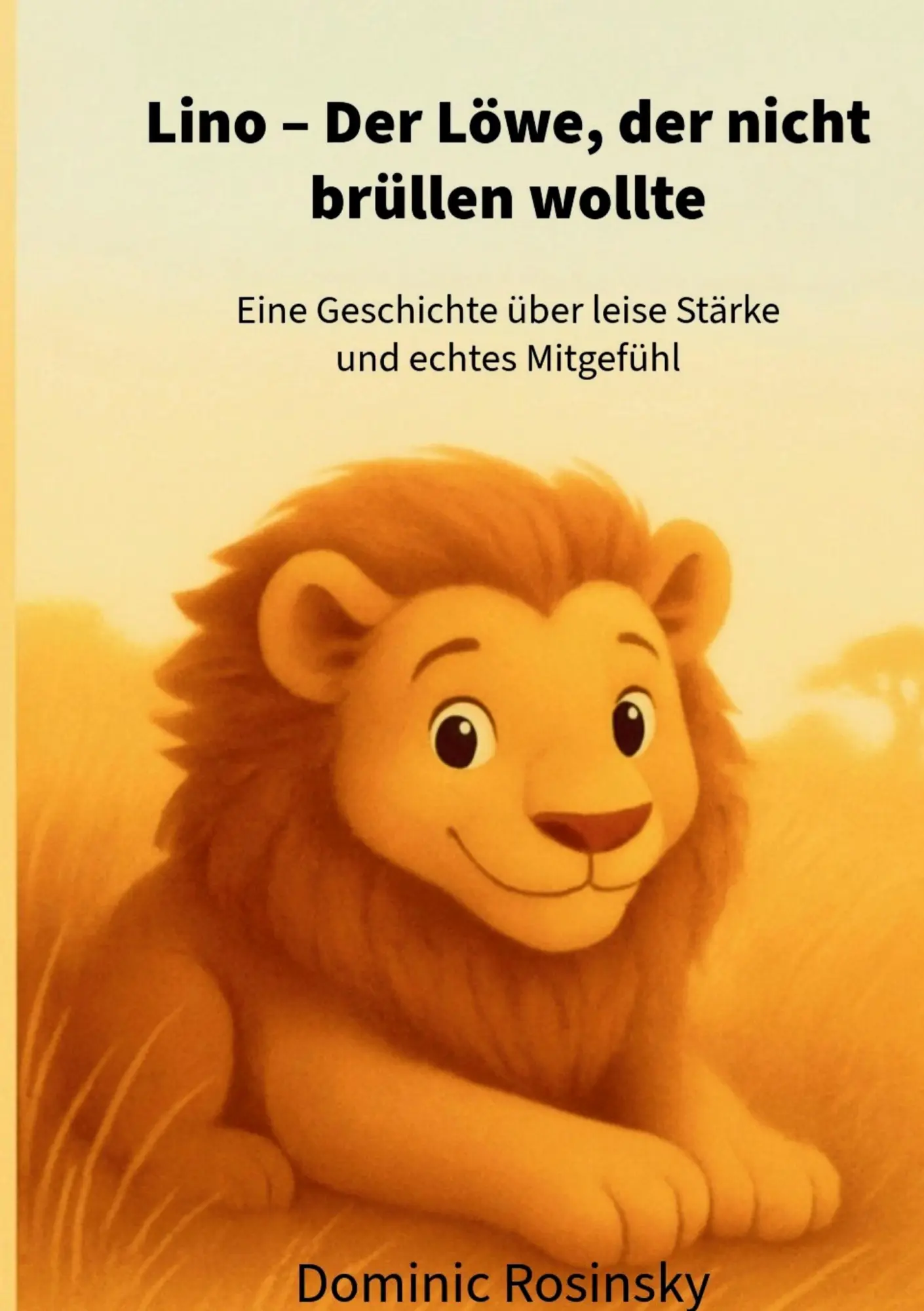 Cover: 9783695111275 | Lino Der Löwe, der nicht brüllen wollte | Dominic Rosinsky | Buch