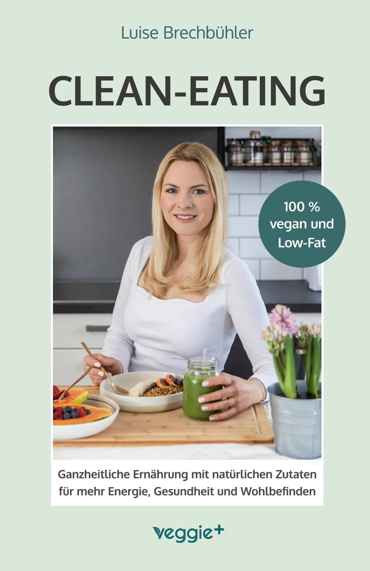 Cover: 9783985971275 | Clean-Eating | Luise Brechbühler | Taschenbuch | 202 S. | Deutsch