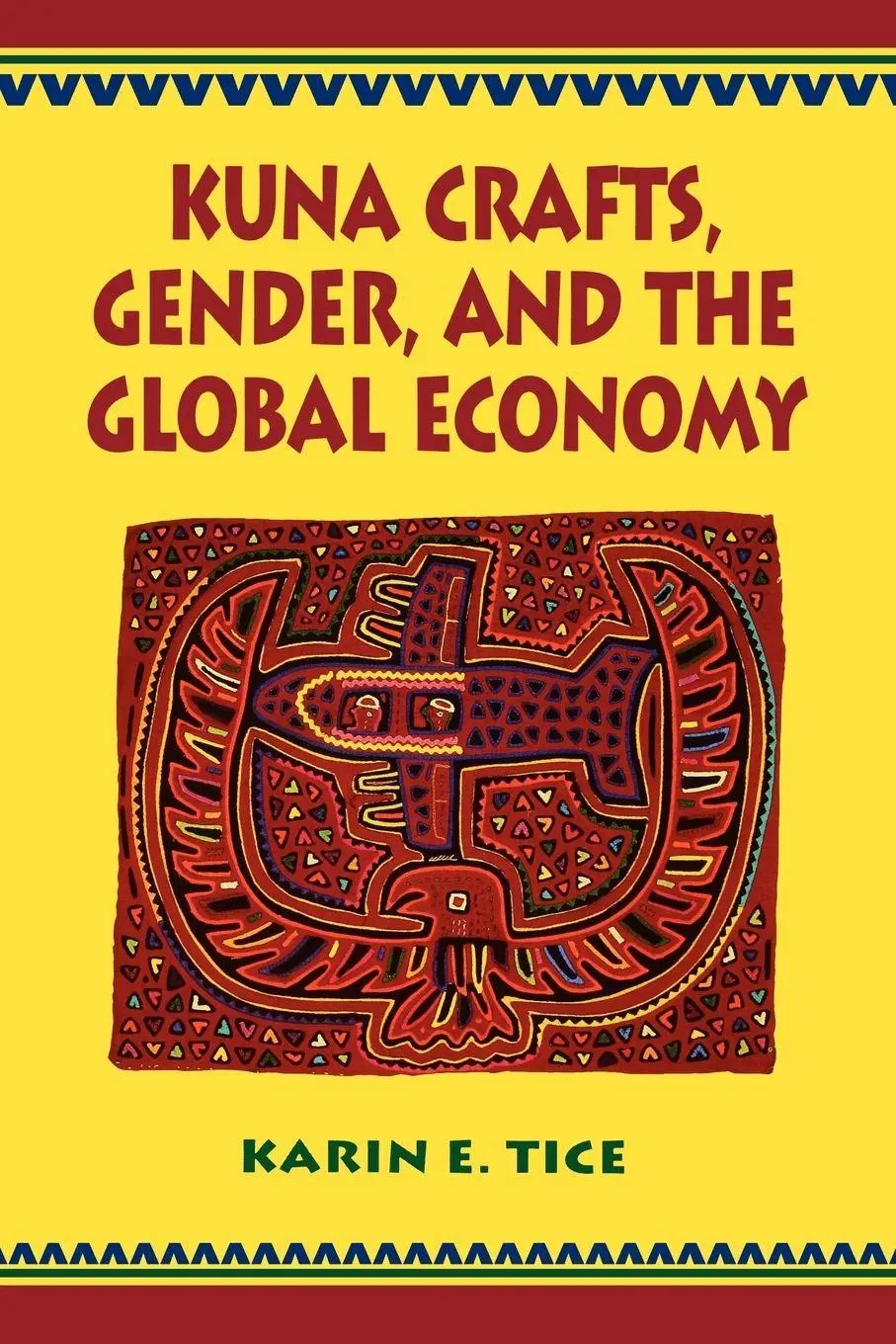 Cover: 9780292781375 | Kuna Crafts, Gender, and the Global Economy | Karin E. Tice | Buch