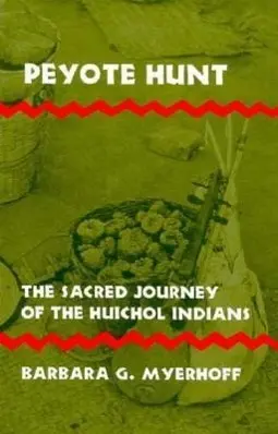 Cover: 9780801491375 | Peyote Hunt – The Sacred Journey of the Huichol Indians | Myerhoff