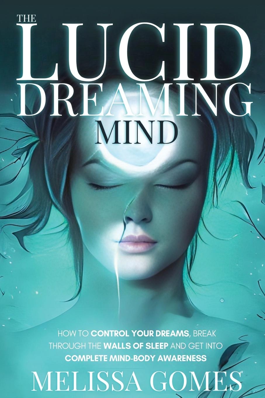 Cover: 9781838331375 | The Lucid Dreaming Mind | Melissa Gomes | Taschenbuch | Englisch
