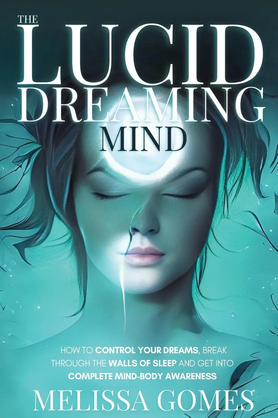 Cover: 9781838331375 | The Lucid Dreaming Mind | Melissa Gomes | Taschenbuch | Englisch