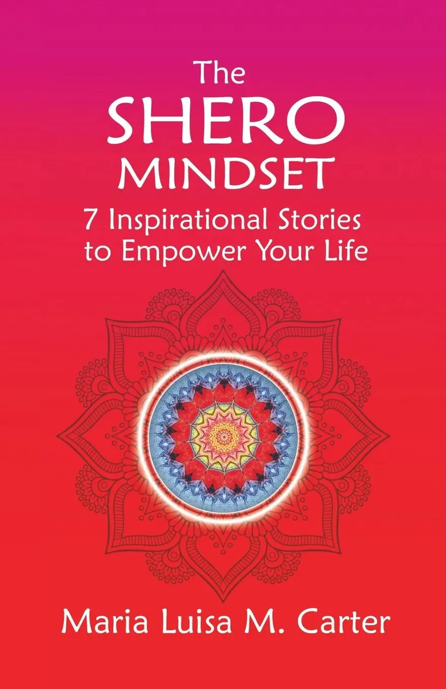 Cover: 9781952491375 | The SHEro Mindset | 7 Inspirational Stories to Empower Your Life
