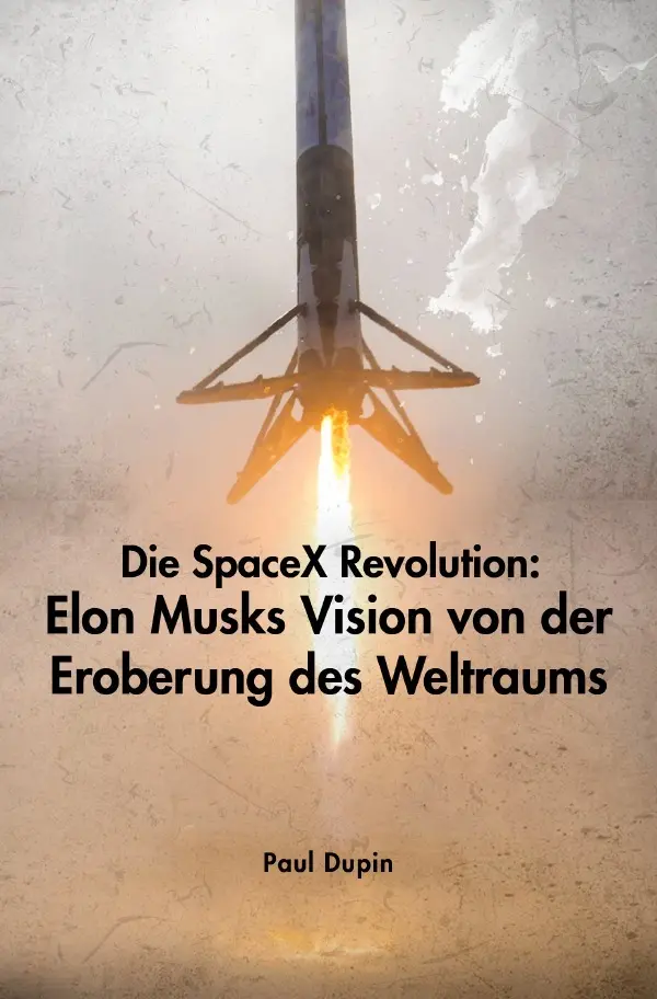 Cover: 9783818711375 | Die SpaceX-Revolution: | Paul Dupin | Taschenbuch | 56 S. | Deutsch