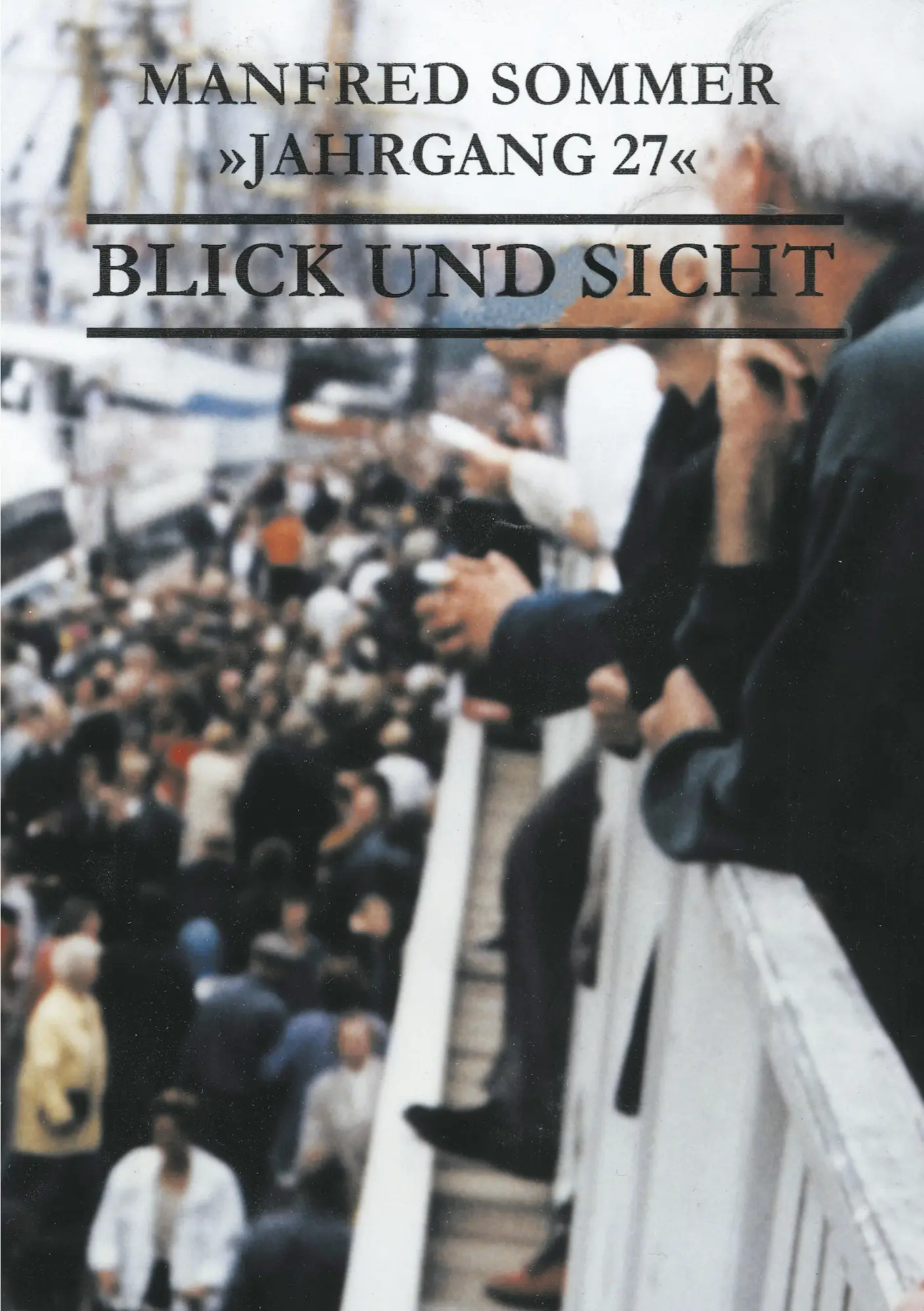 Cover: 9783831101375 | Jahrgang 27 - Blick und Sicht | Manfred Sommer | Taschenbuch | 136 S.