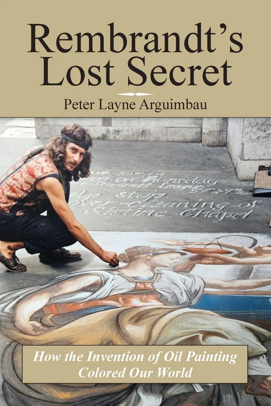Cover: 9798822921375 | Rembrandt's Lost Secret | Peter Layne Arguimbau | Taschenbuch | 2023
