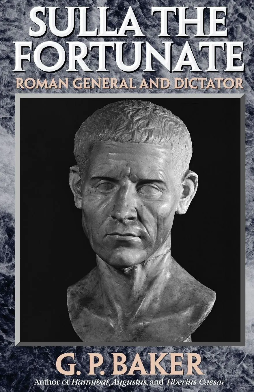 Cover: 9780815411475 | Sulla the Fortunate | Roman General and Dictator | G. P. Baker | Buch