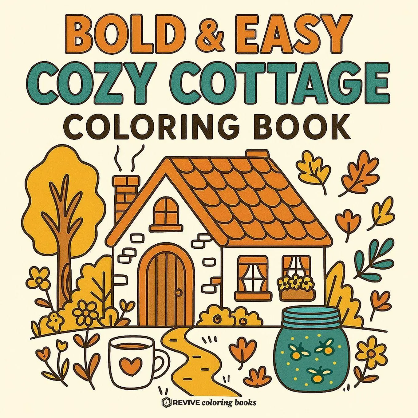 Cover: 9781834121475 | Bold &amp; Easy Cozy Cottage Vibes Coloring Book | Revive Coloring Books