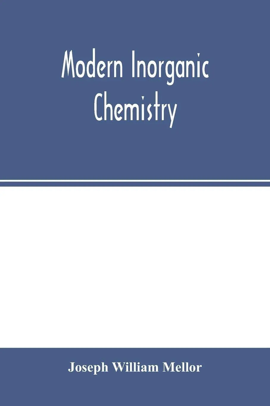 Cover: 9789354001475 | Modern inorganic chemistry | Joseph William Mellor | Taschenbuch