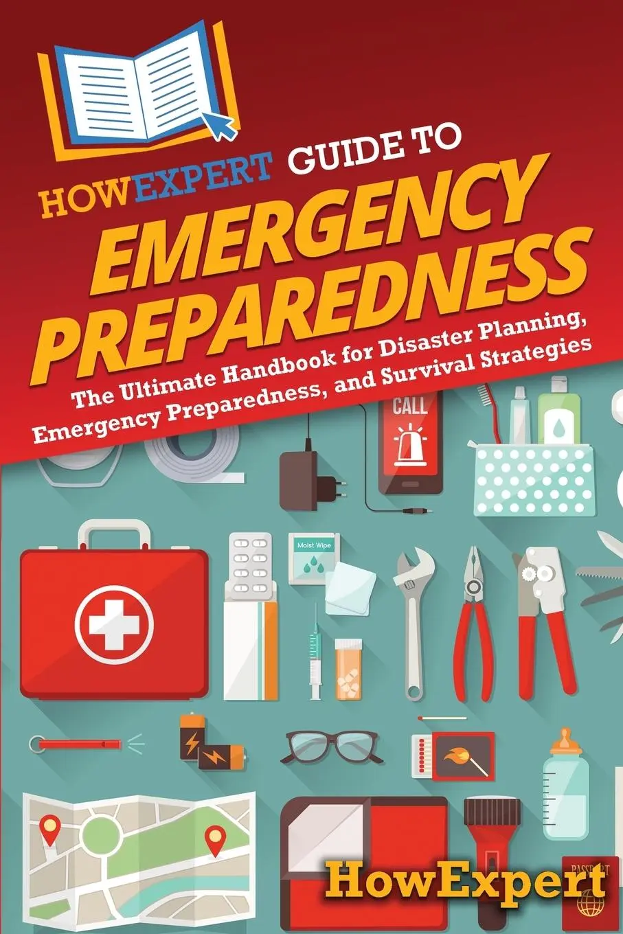 Cover: 9798895731475 | HowExpert Guide to Emergency Preparedness | Howexpert | Taschenbuch