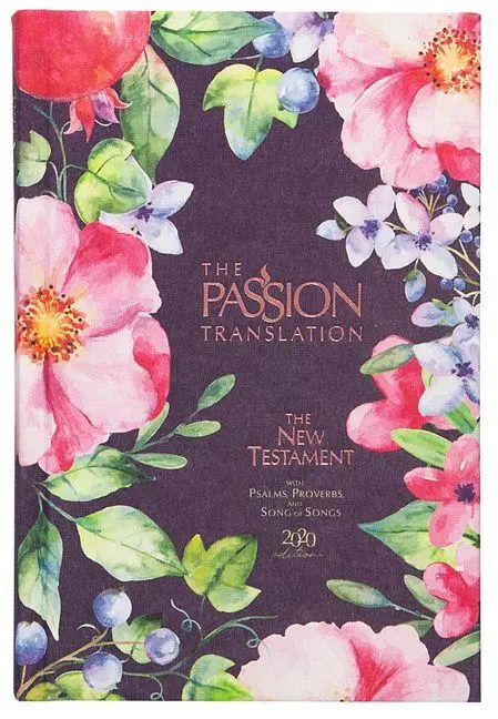 Cover: 9781424561575 | The Passion Translation New Testament (2020 Edition) Berry Blossoms