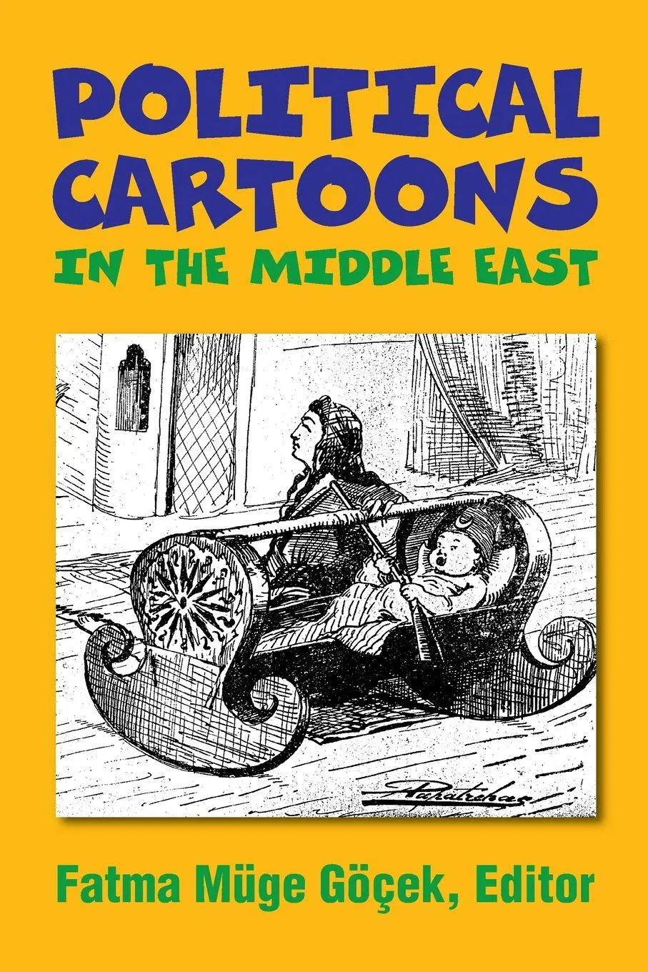 Cover: 9781558761575 | Political Cartoons in the Middle East | Fatma Müge Göçek | Taschenbuch