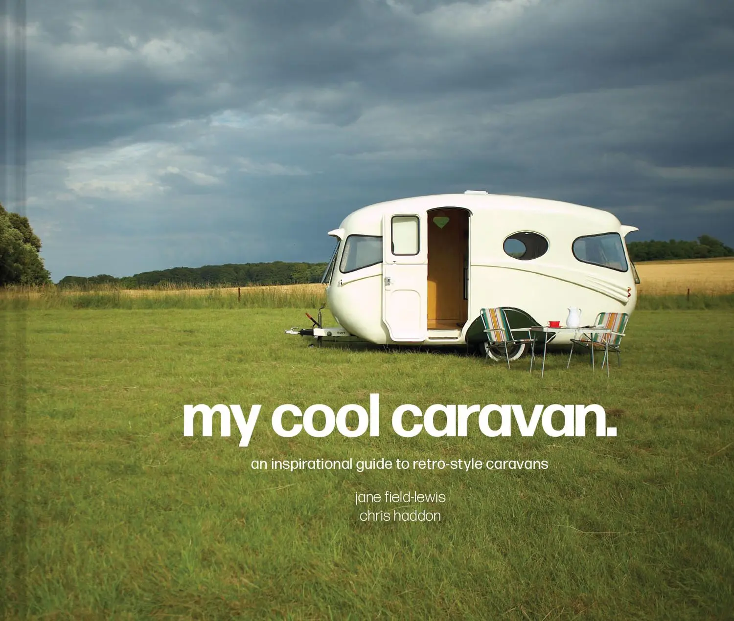 Cover: 9781911641575 | My Cool Caravan | An Inspirational Guide to Retro-Style Caravans