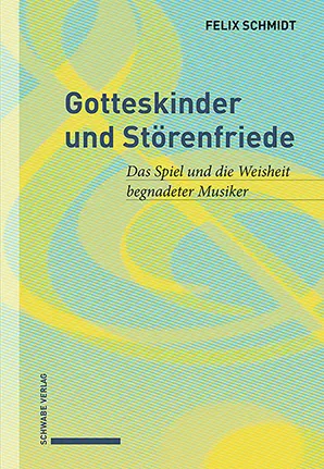 Cover: 9783796541575 | Gotteskinder und Störenfriede | Felix Schmidt | Taschenbuch | 254 S.