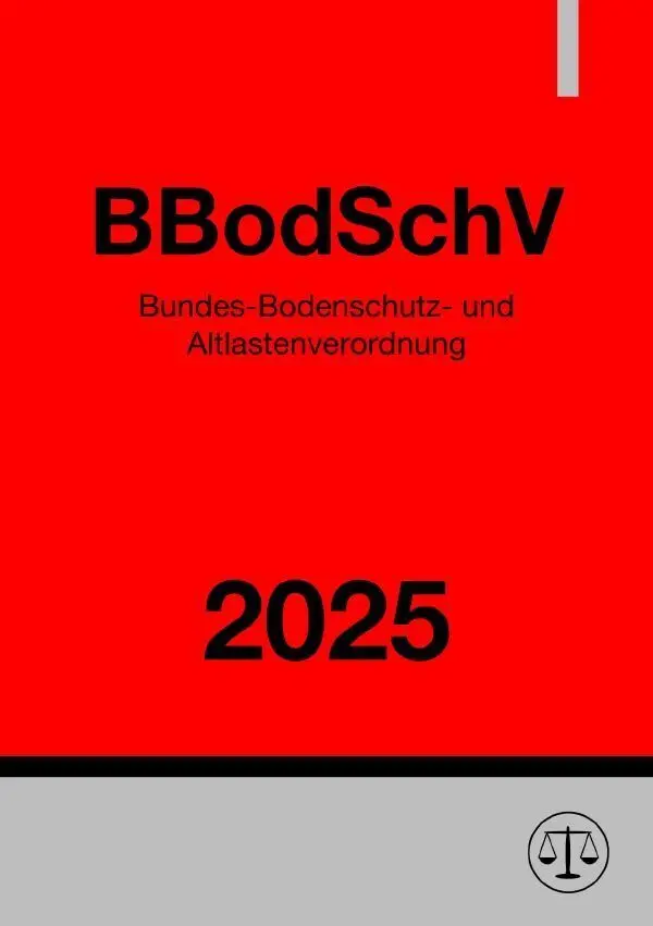 Cover: 9783819091575 | Bundes-Bodenschutz- und Altlastenverordnung - BBodSchV 2025 | DE
