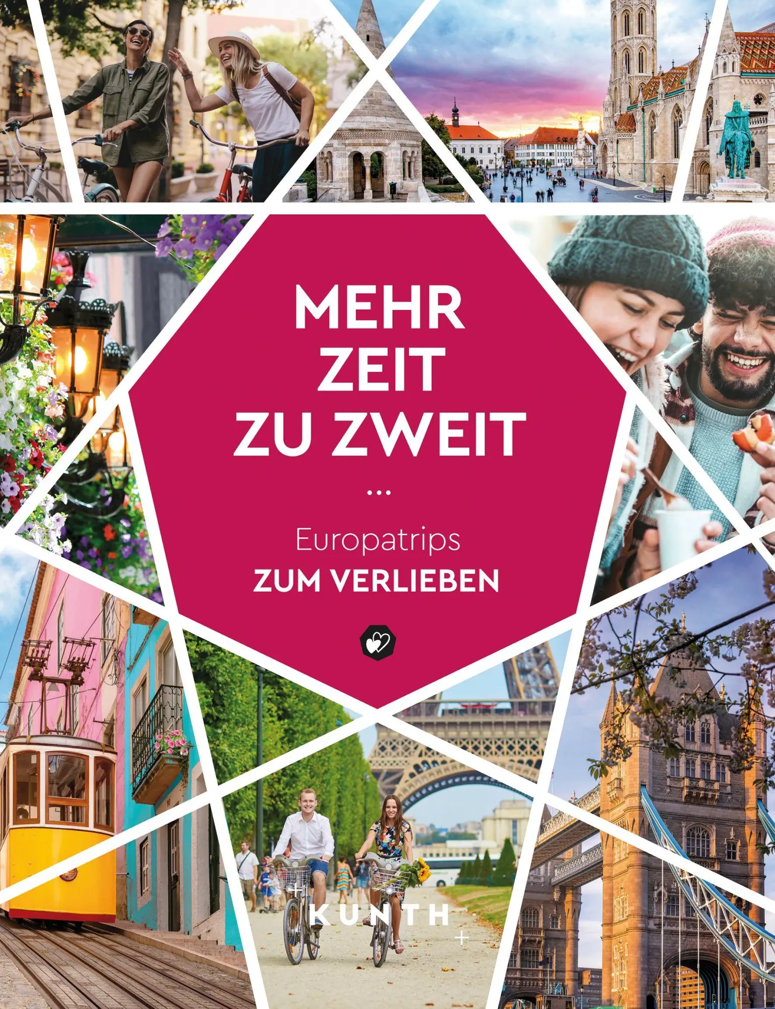 Cover: 9783969651575 | KUNTH Mehr Zeit zu zweit | Europatrips zum Verlieben | Kunth Verlag
