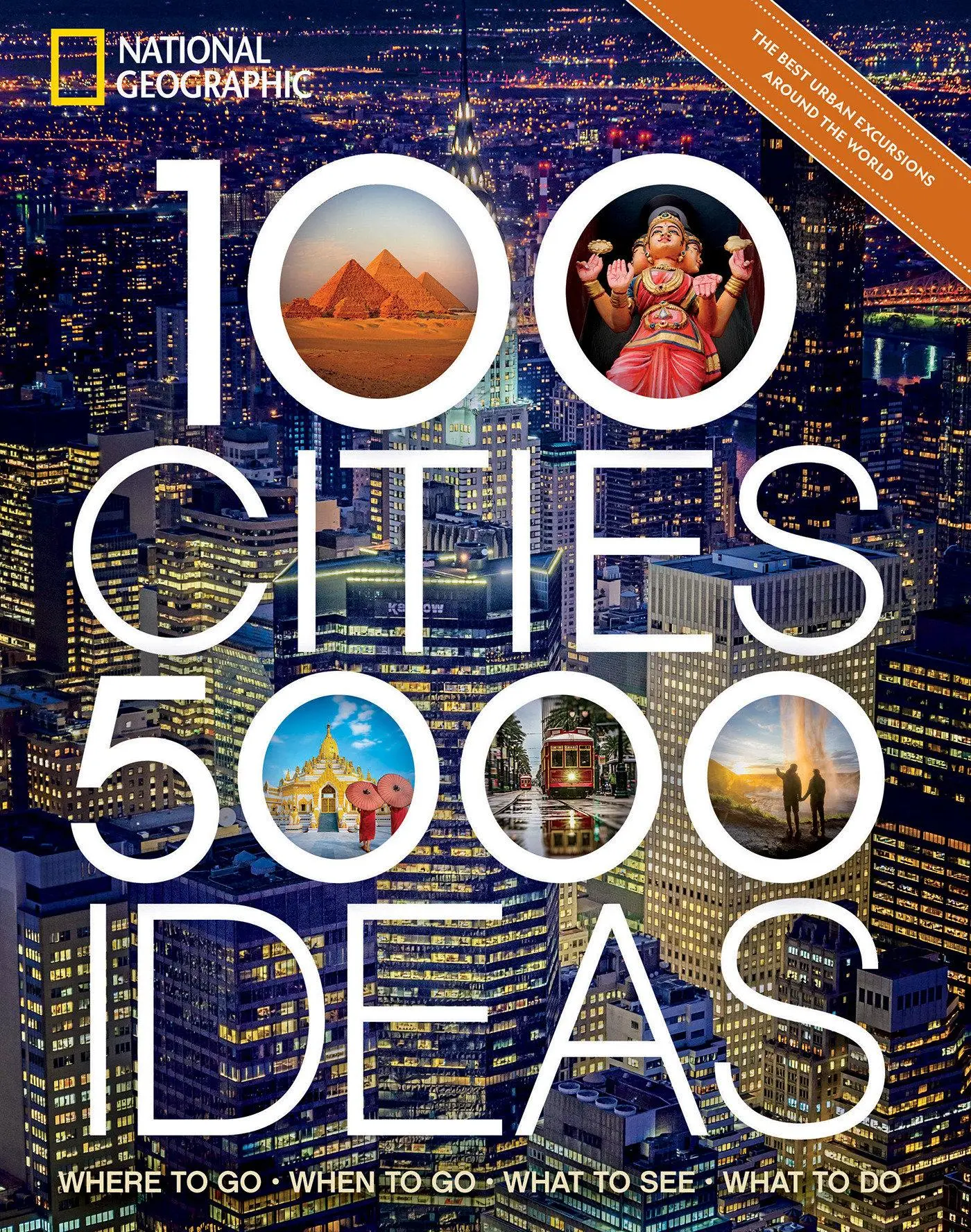 Cover: 9781426221675 | 100 Cities, 5,000 Ideas | National Geographic (u. a.) | Taschenbuch