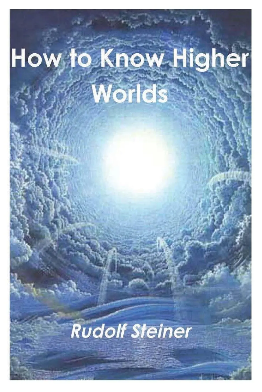 Cover: 9781774641675 | How to Know Higher Worlds | Rudolf Steiner | Taschenbuch | Englisch