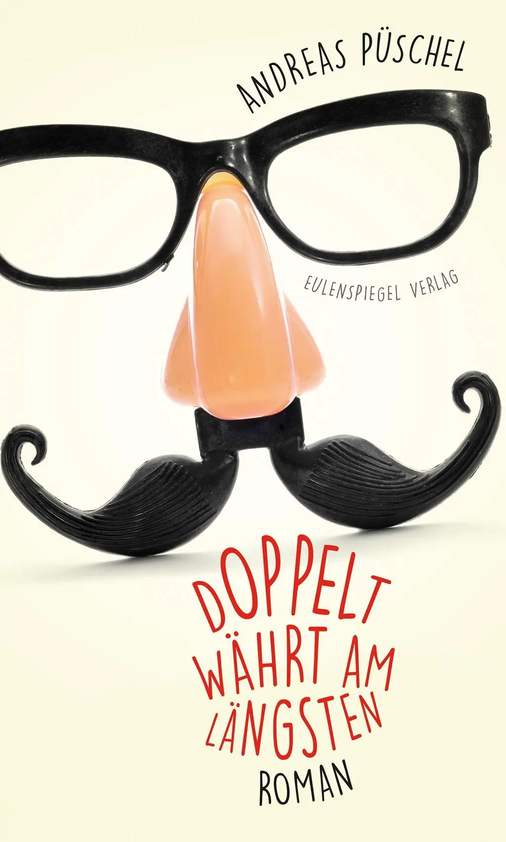Cover: 9783359011675 | Doppelt währt am längsten | Roman | Andreas Püschel | Buch | 352 S.