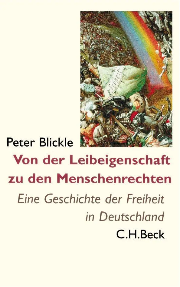 Cover: 9783406841675 | Von der Leibeigenschaft zu den Menschenrechten | Peter Blickle | Buch