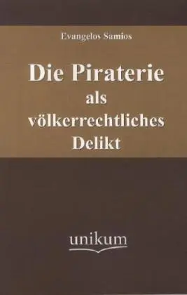 Cover: 9783845721675 | Die Piraterie als völkerrechtliches Delikt | Evangelos Samios | Buch