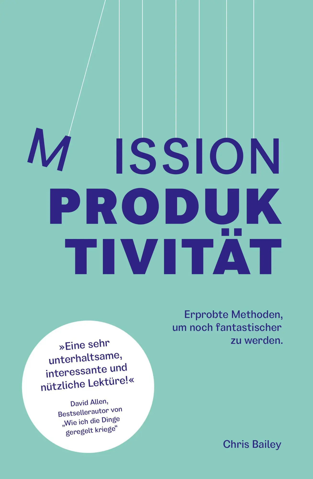 Cover: 9783982101675 | Mission Produktivität | Chris Bailey | Taschenbuch | 322 S. | Deutsch